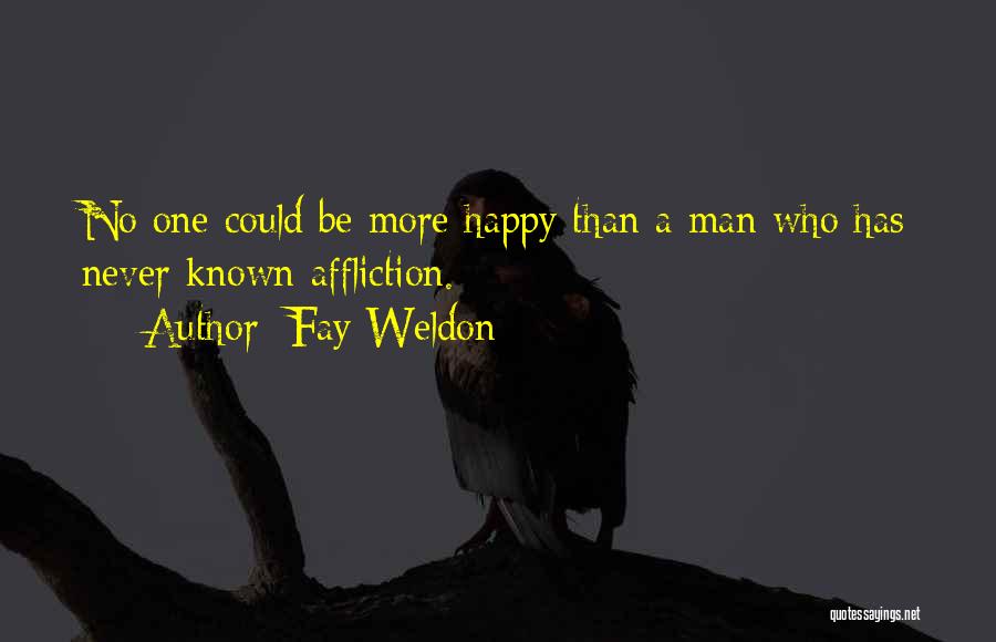 Self Affliction Quotes By Fay Weldon