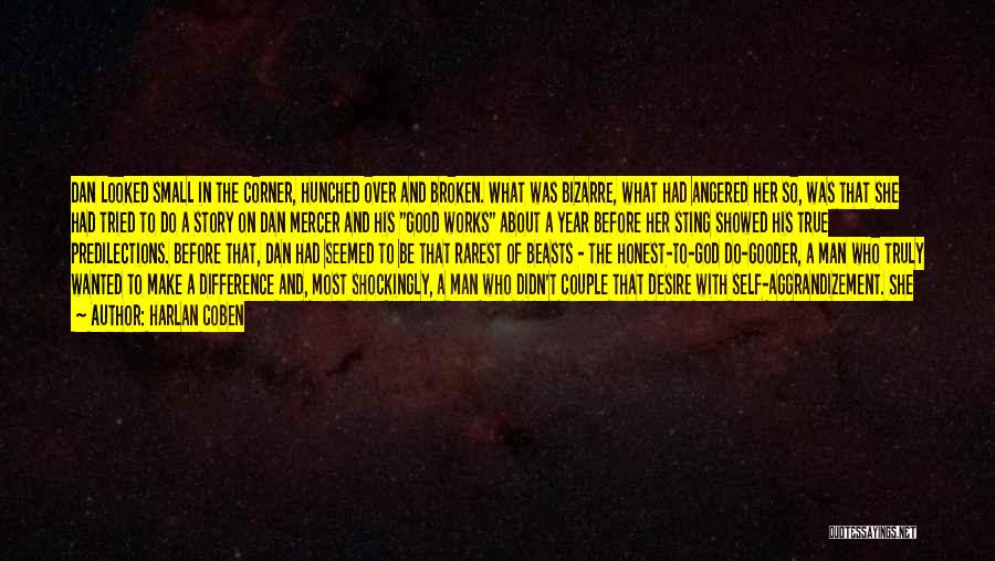 Self Aggrandizement Quotes By Harlan Coben Self Aggrandizement Quotes By Harlan Coben
