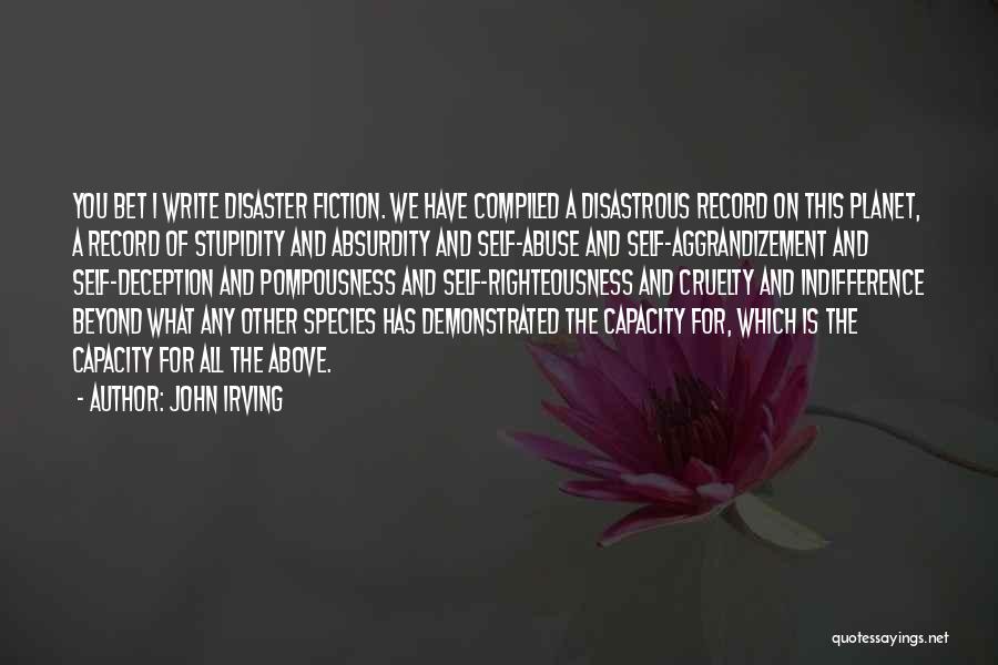 Self Aggrandizement Quotes By John Irving