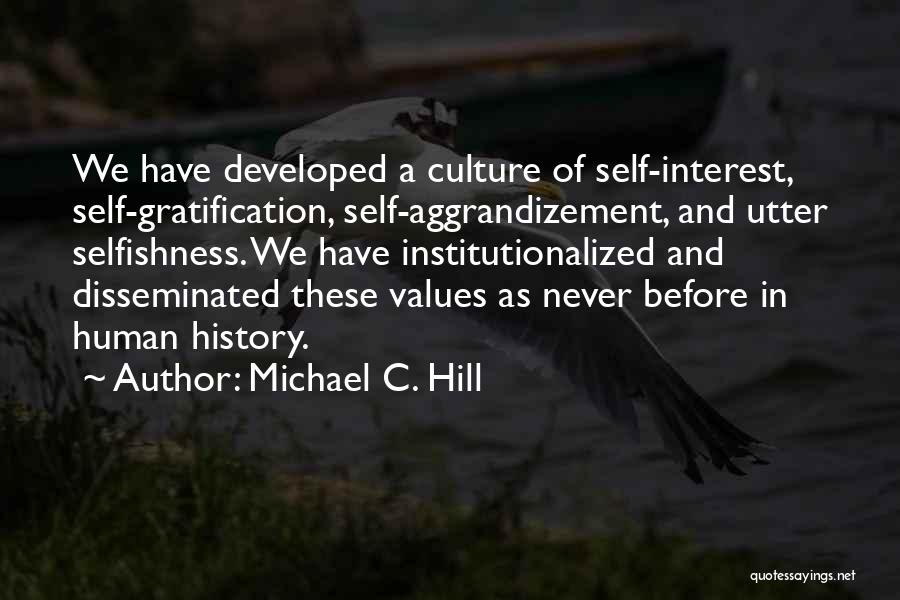 Self Aggrandizement Quotes By Michael C. Hill