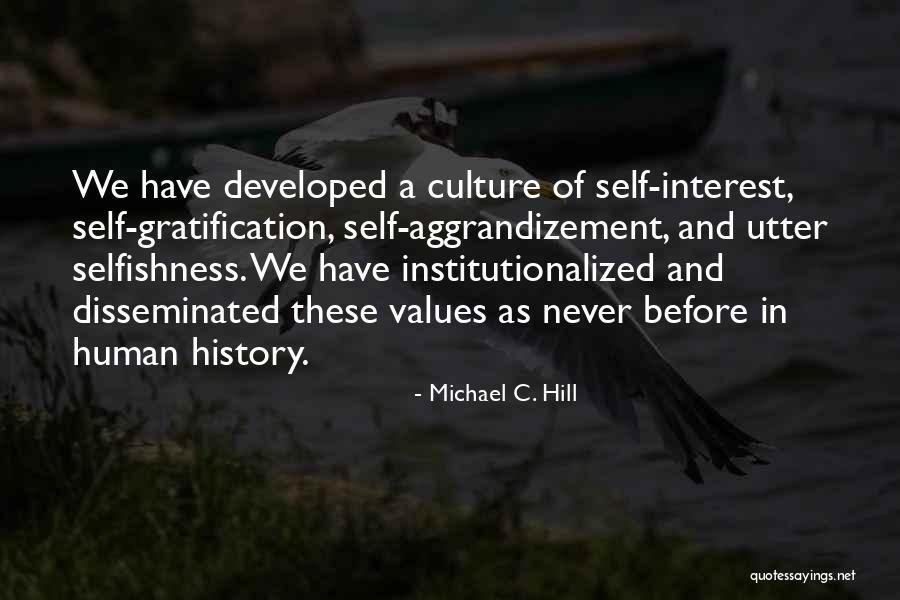 Self Aggrandizement Quotes By Michael C. Hill