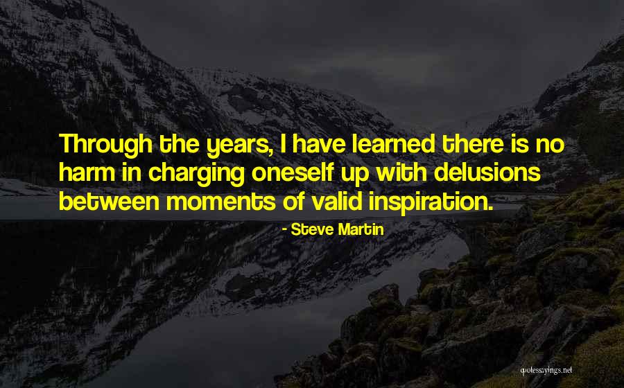 Self Aggrandizement Quotes By Steve Martin Self Aggrandizement Quotes By Steve Martin