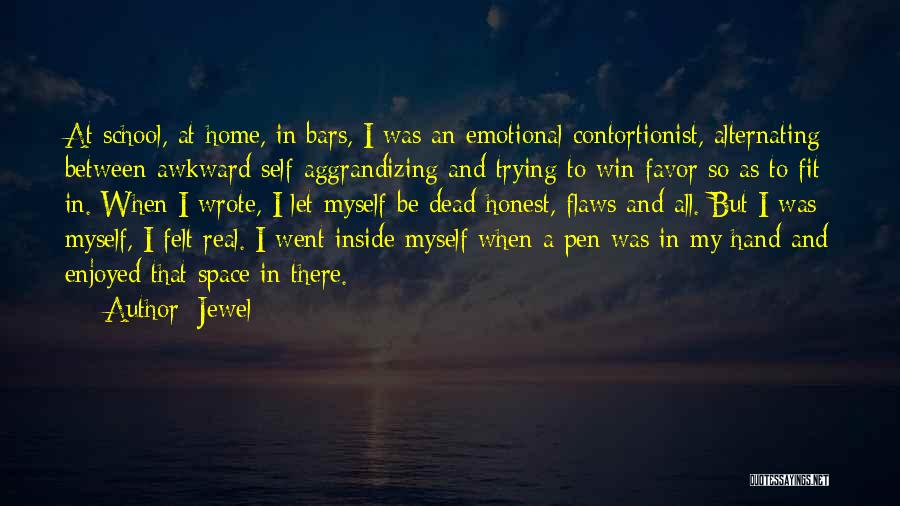 Self Aggrandizing Quotes By Jewel