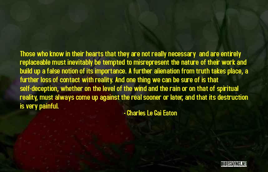 Self Alienation Quotes By Charles Le Gai Eaton Self Alienation Quotes By Charles Le Gai Eaton