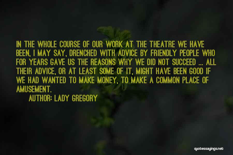 Self Amusement Quotes By Lady Gregory