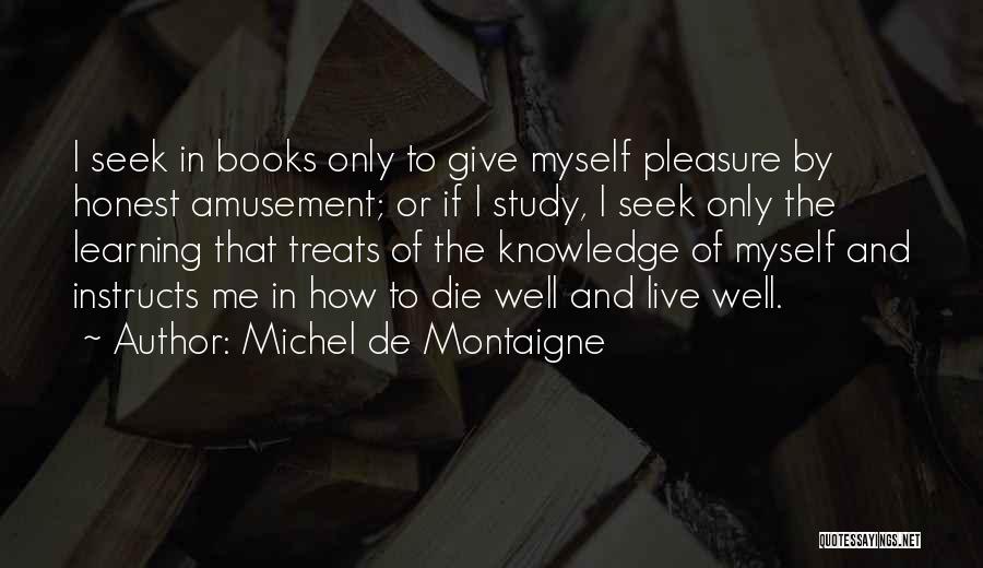 Self Amusement Quotes By Michel De Montaigne