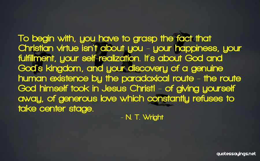 Self And Happiness Quotes By N. T. Wright