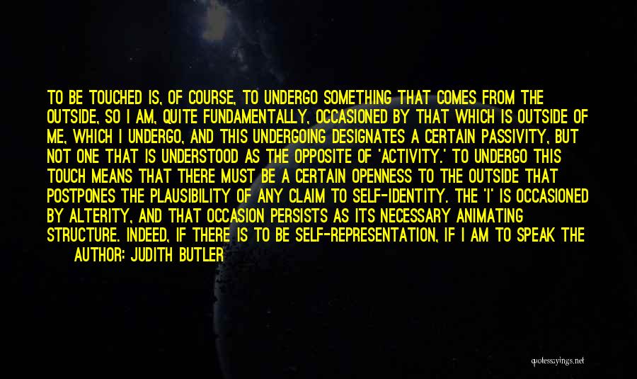 Self And Identity Quotes By Judith Butler