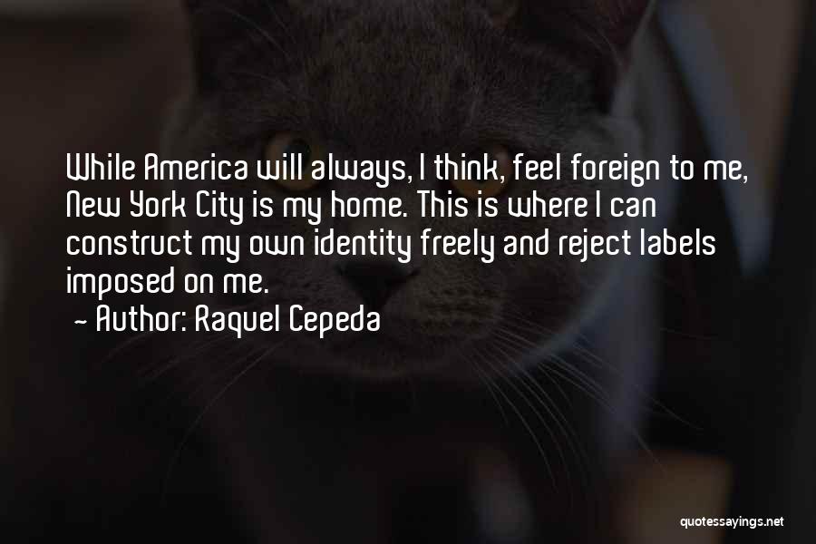 Self And Identity Quotes By Raquel Cepeda
