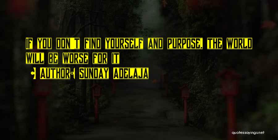 Self And Identity Quotes By Sunday Adelaja