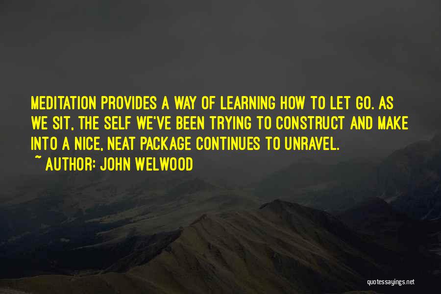 Self And Learning Quotes By John Welwood