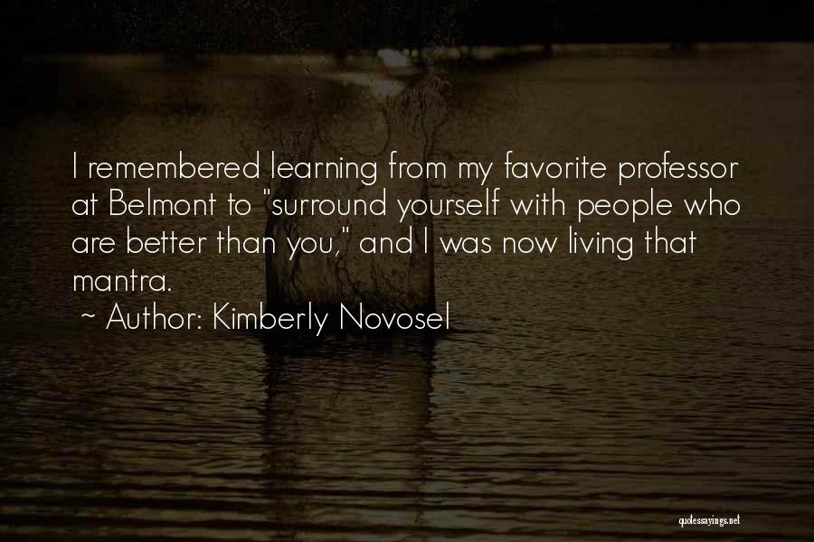 Self And Learning Quotes By Kimberly Novosel