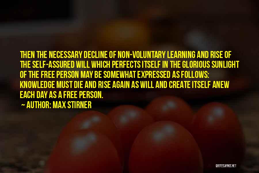 Self And Learning Quotes By Max Stirner