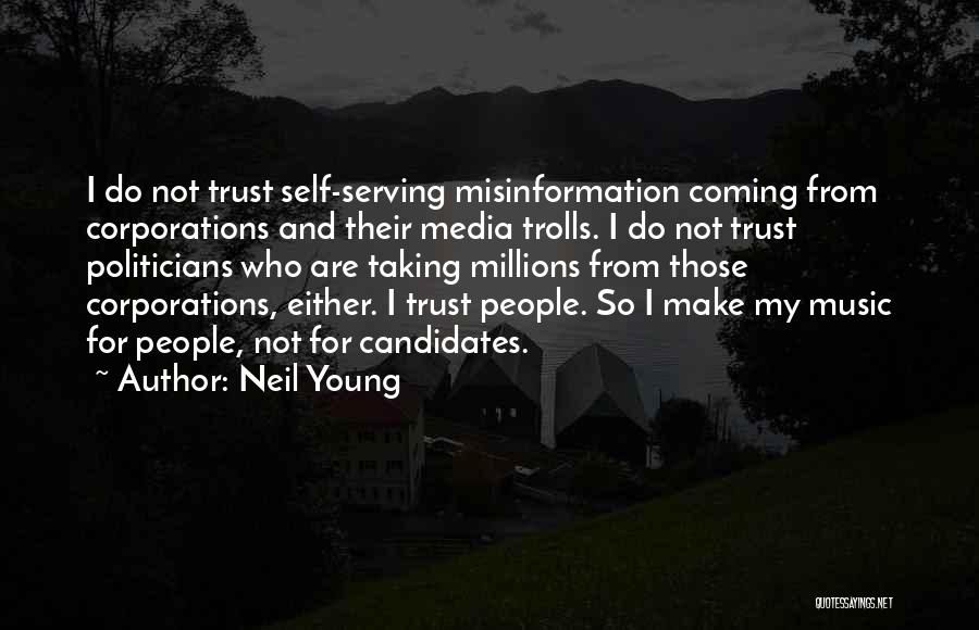 Self And Music Quotes By Neil Young