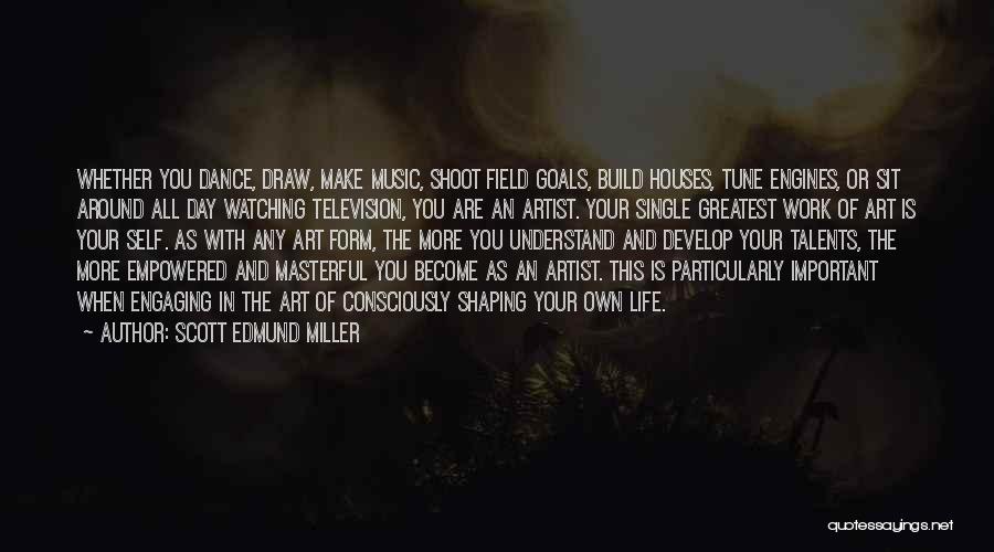 Self And Music Quotes By Scott Edmund Miller