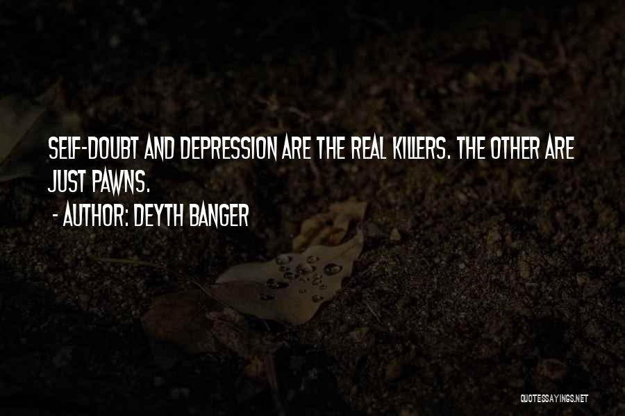 Self And Other Quotes By Deyth Banger