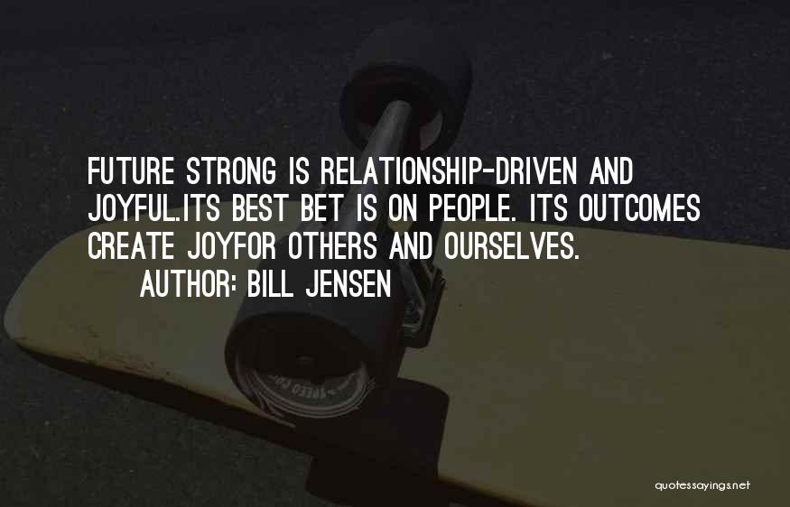 Self And Others Quotes By Bill Jensen