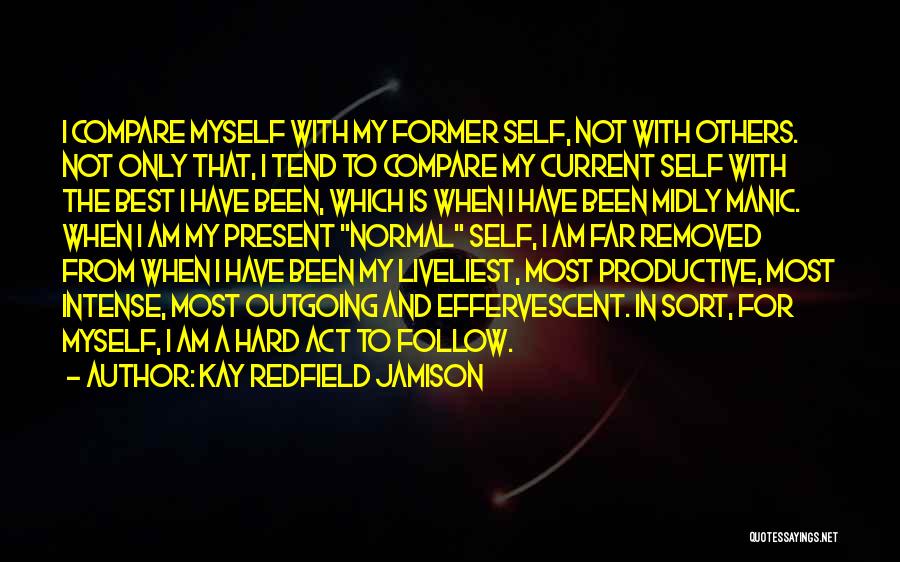 Self And Others Quotes By Kay Redfield Jamison