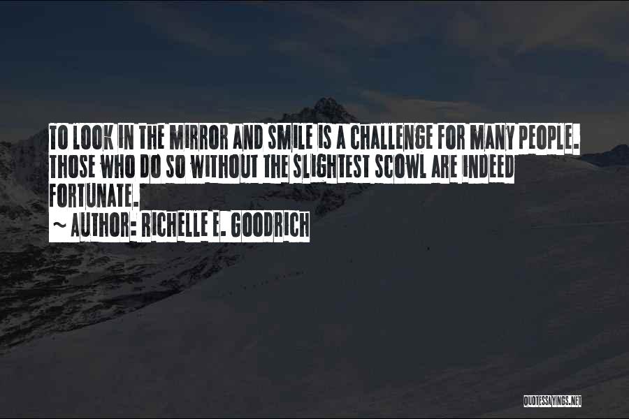 Self And Smile Quotes By Richelle E. Goodrich