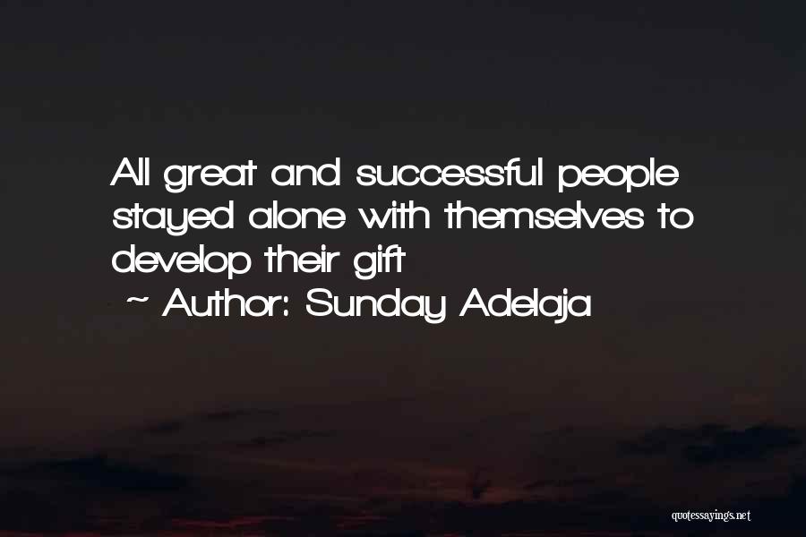 Self And Success Quotes By Sunday Adelaja