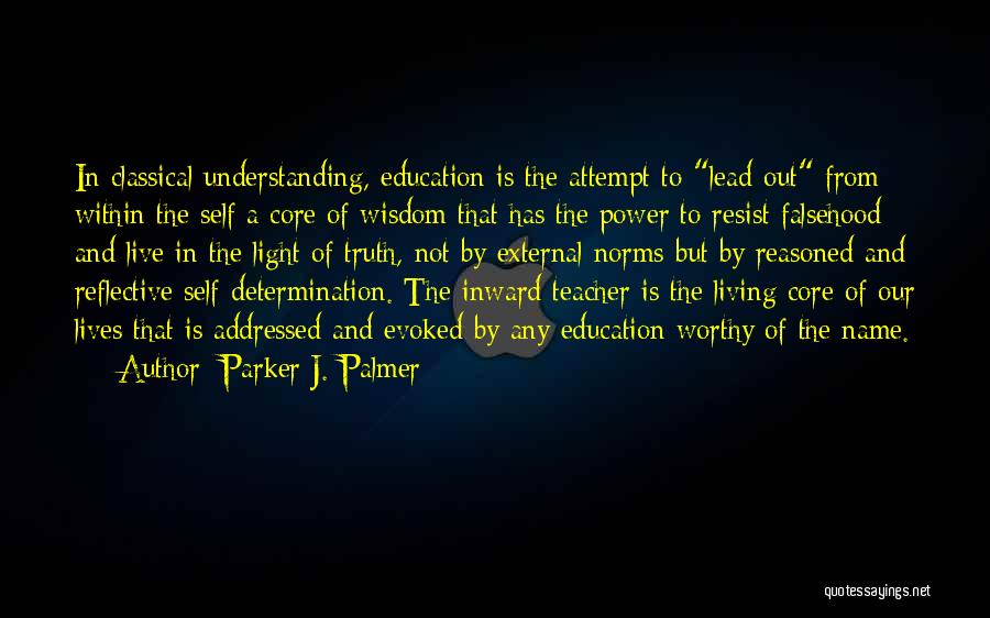Self And Truth Quotes By Parker J. Palmer