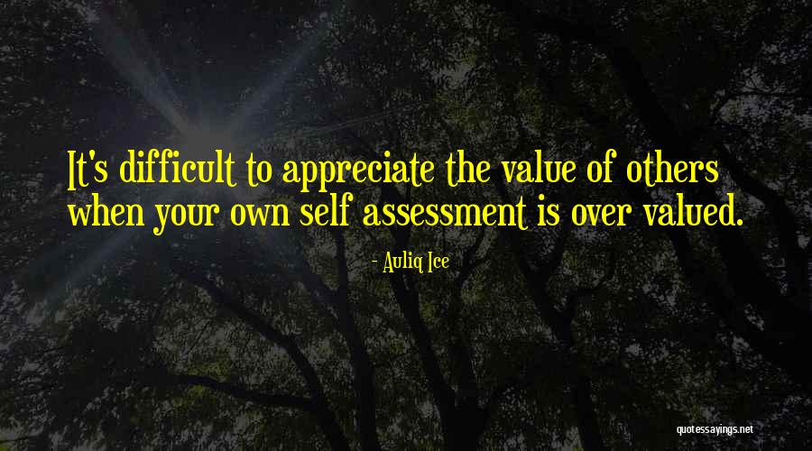 Self Assessment Quotes By Auliq Ice