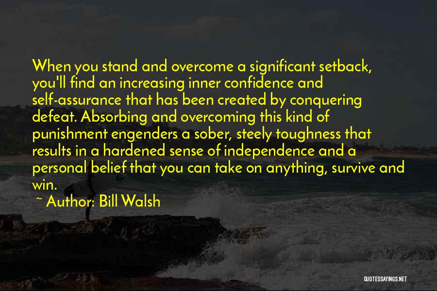 Self Assurance Quotes By Bill Walsh