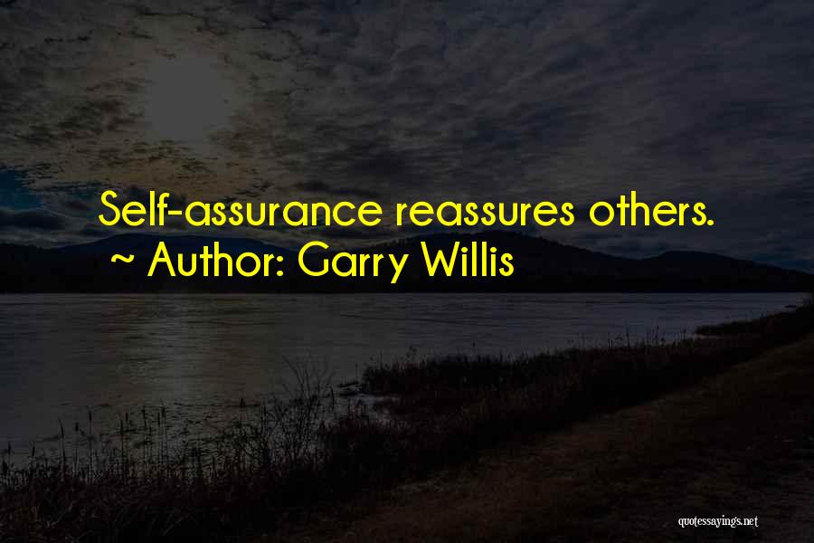 Self Assurance Quotes By Garry Willis