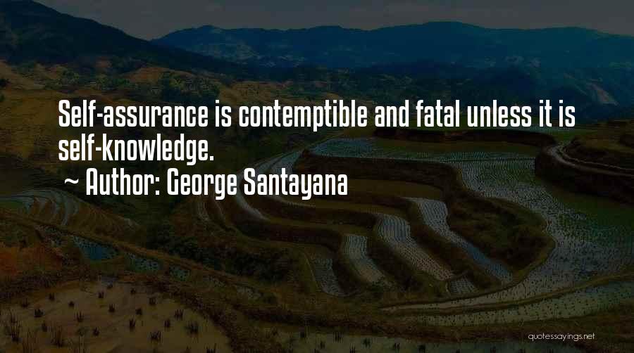 Self Assurance Quotes By George Santayana