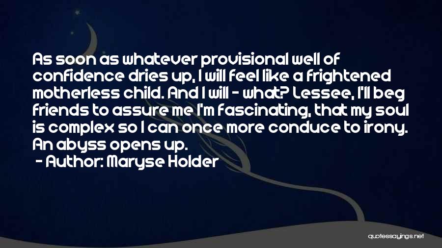 Self Assurance Quotes By Maryse Holder