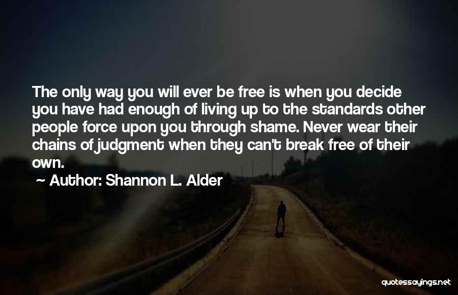 Self Assurance Quotes By Shannon L. Alder
