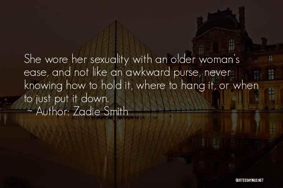 Self Assurance Quotes By Zadie Smith