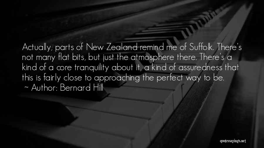 Self Assuredness Quotes By Bernard Hill