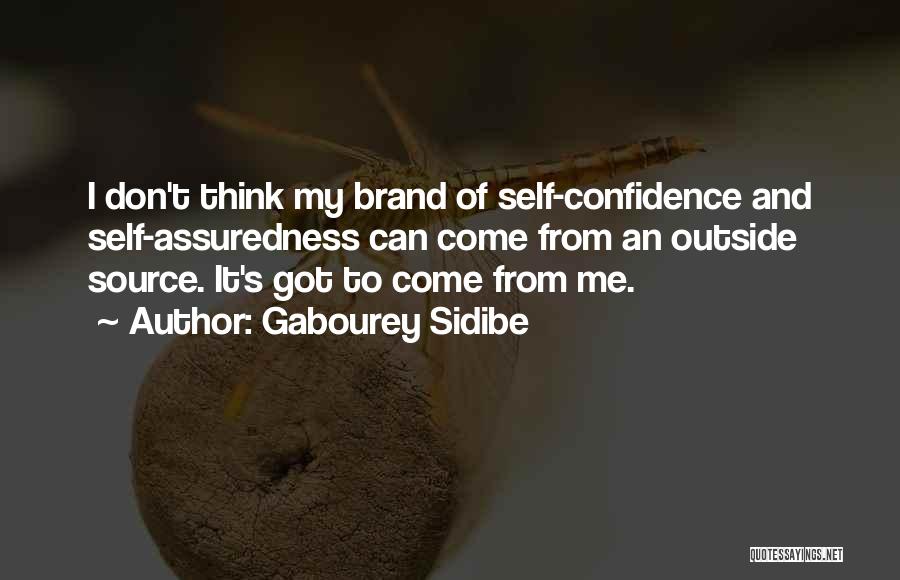Self Assuredness Quotes By Gabourey Sidibe