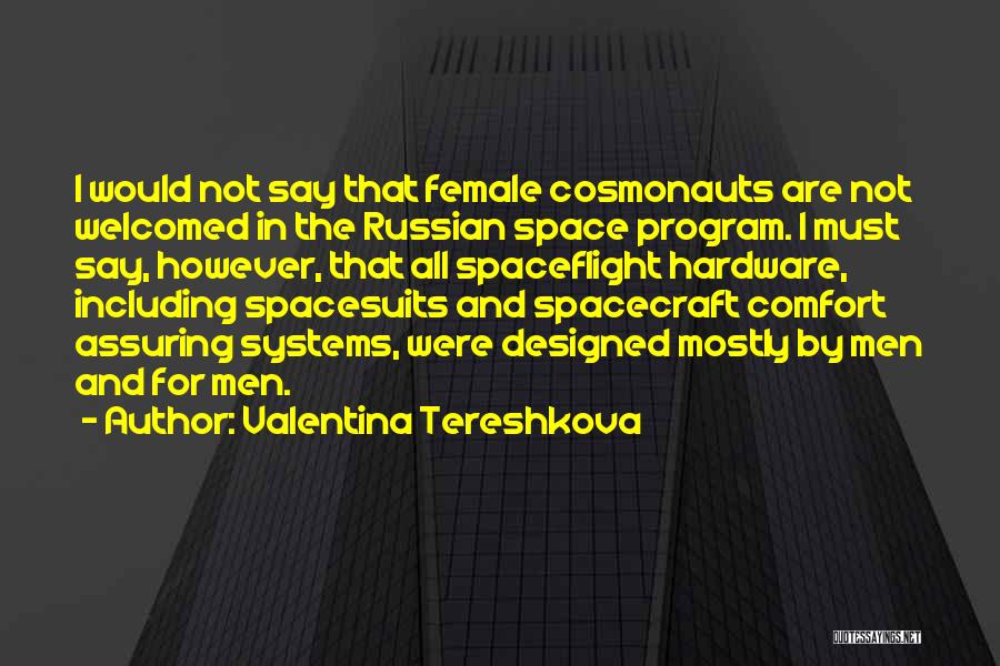 Self Assuring Quotes By Valentina Tereshkova