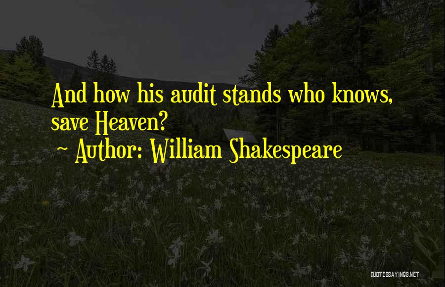 Self Audit Quotes By William Shakespeare