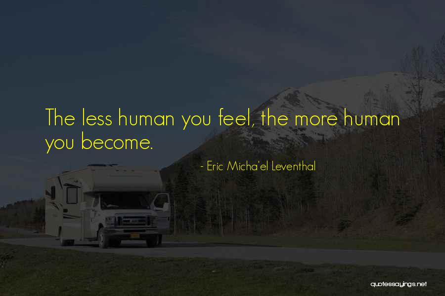 Self Awakening Quotes By Eric Micha'el Leventhal Self Awakening Quotes By Eric Micha'el Leventhal