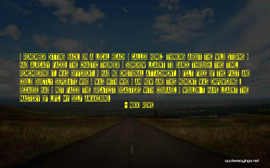 Self Awakening Quotes By Nikki Rowe Self Awakening Quotes By Nikki Rowe