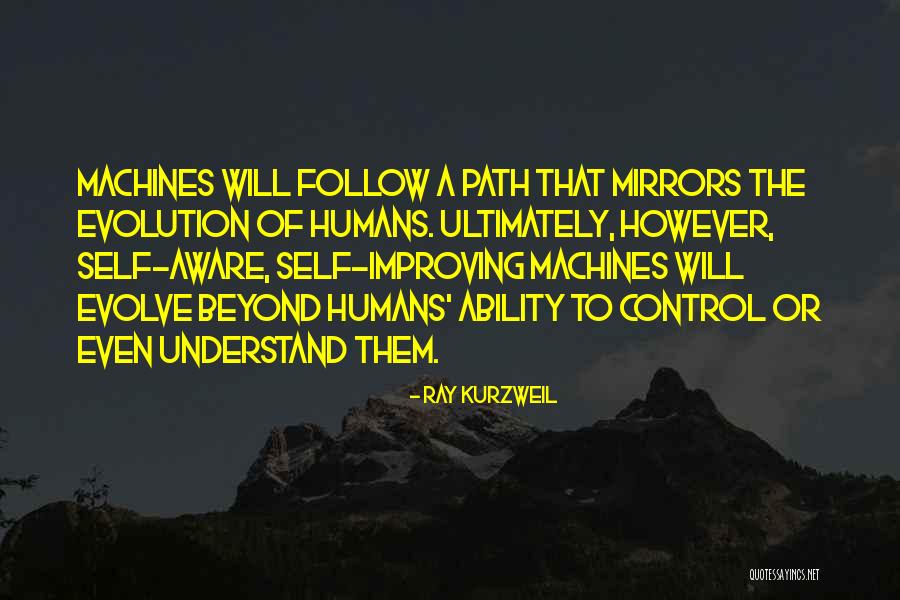 Self Aware Quotes By Ray Kurzweil Self Aware Quotes By Ray Kurzweil