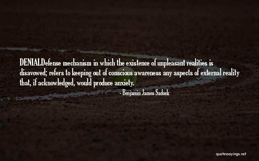 Self Awareness Psychology Quotes By Benjamin James Sadock Self Awareness Psychology Quotes By Benjamin James Sadock