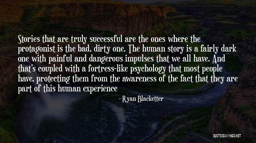 Self Awareness Psychology Quotes By Ryan Blacketter