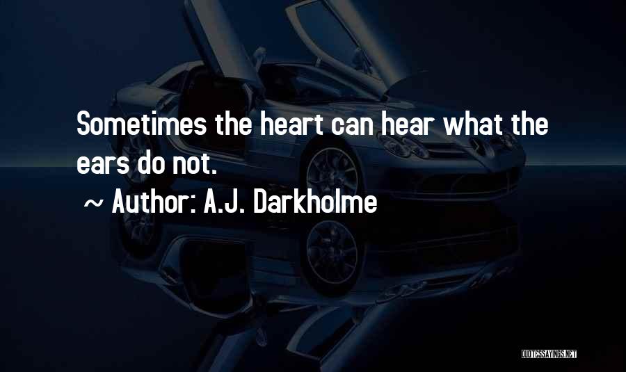 Self Awareness Quotes By A.J. Darkholme Self Awareness Quotes By A.J. Darkholme