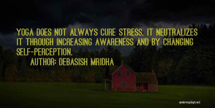 Self Awareness Quotes By Debasish Mridha