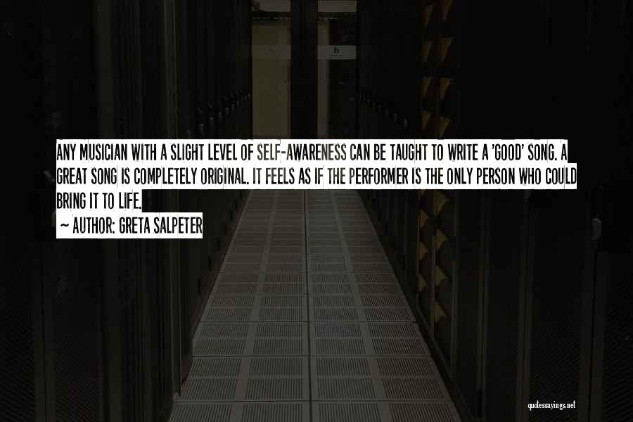 Self Awareness Quotes By Greta Salpeter Self Awareness Quotes By Greta Salpeter