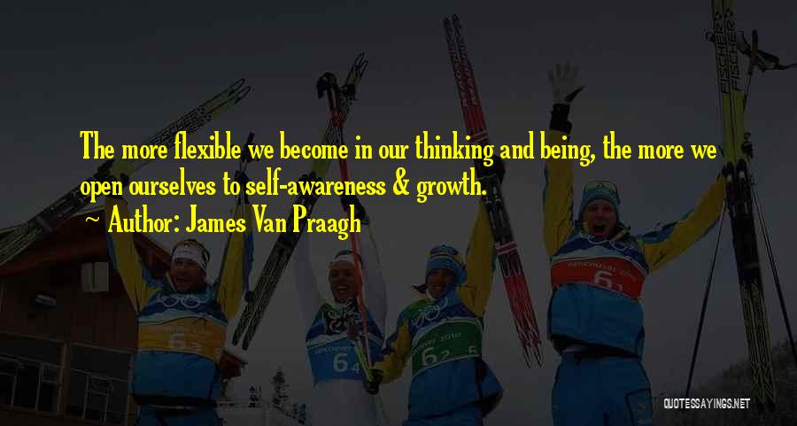 Self Awareness Quotes By James Van Praagh