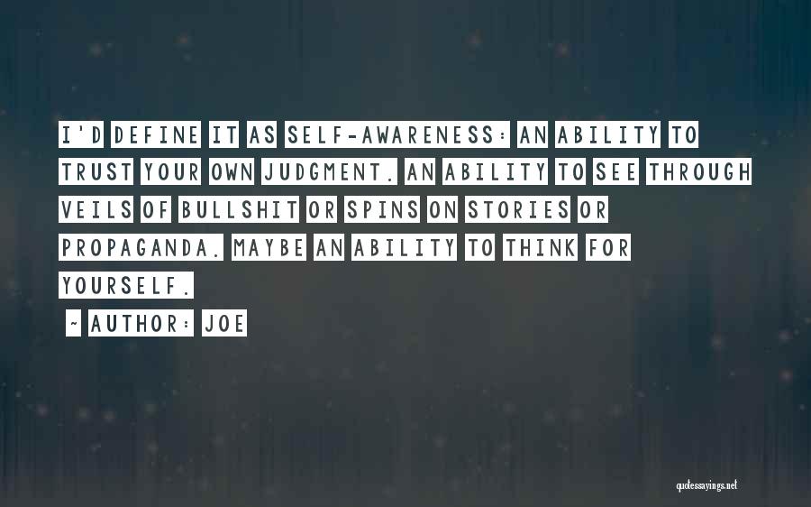 Self Awareness Quotes By Joe Self Awareness Quotes By Joe