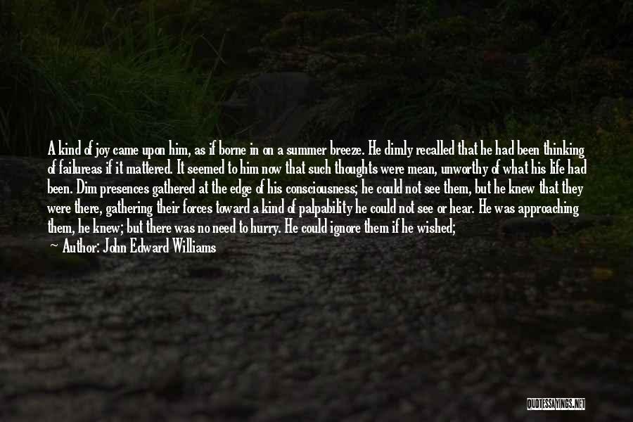 Self Awareness Quotes By John Edward Williams Self Awareness Quotes By John Edward Williams