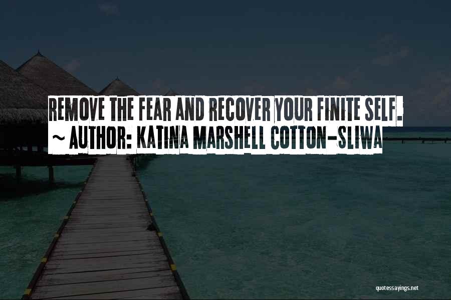 Self Awareness Quotes By Katina Marshell Cotton-Sliwa