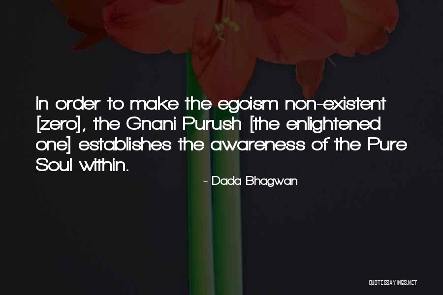 Self Awareness Soul Quotes By Dada Bhagwan Self Awareness Soul Quotes By Dada Bhagwan