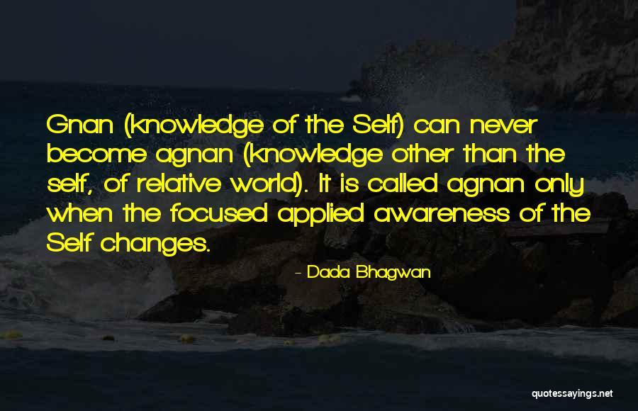 Self Awareness Soul Quotes By Dada Bhagwan Self Awareness Soul Quotes By Dada Bhagwan